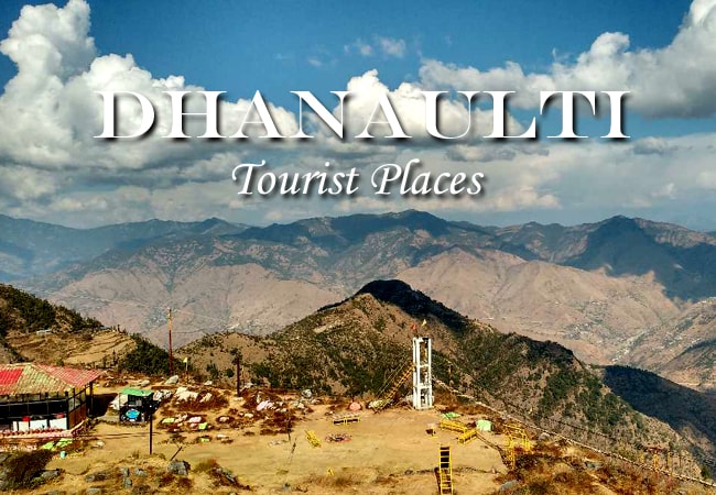 dhanaulti uttarakhand tourist places